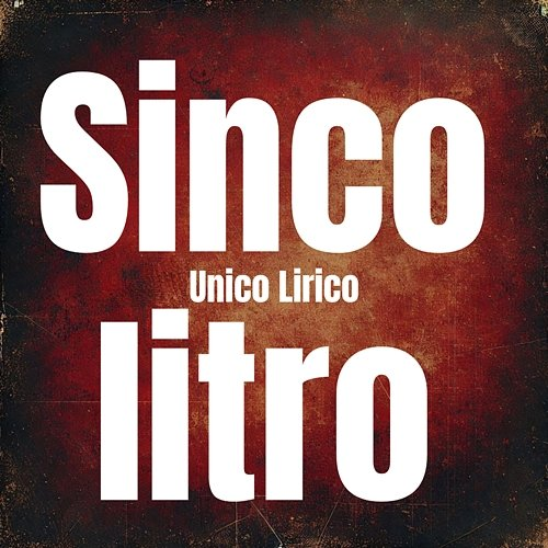 Sinco litro Unico Lirico
