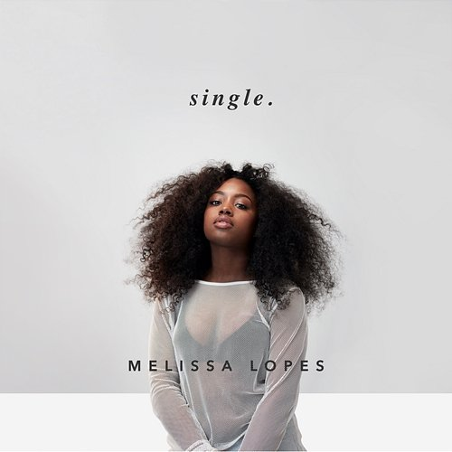 Single Melissa Lopes