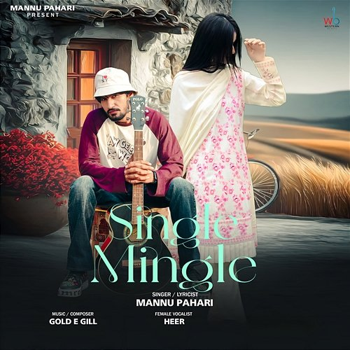 Single Mingle Mannu Pahari, Heer