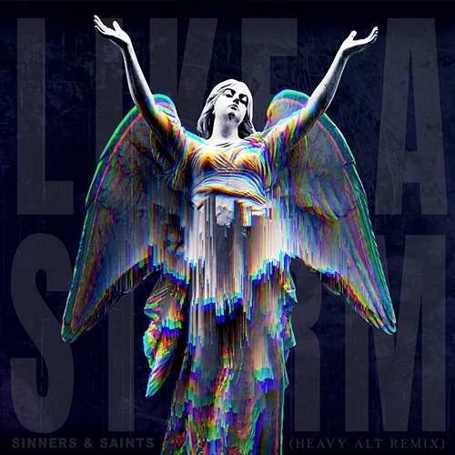 Sinners & Saints Like A Storm