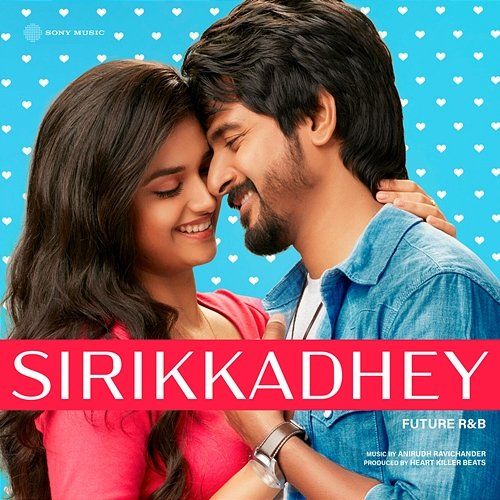 Sirikkadhey Heart Killer Beats, Anirudh Ravichander, Arjun Kanungo, Srinidhi Venkatesh