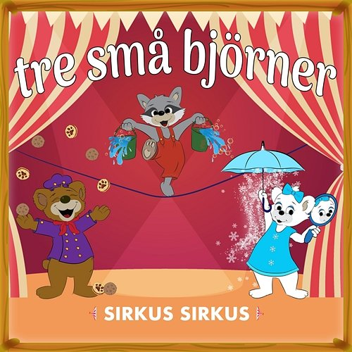 Sirkus sirkus Tre små björner