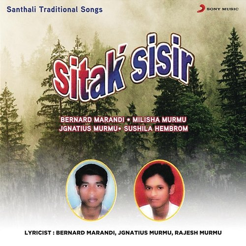 Sitak Sisir Bernard Marandi, Milisha Murmu, Jgnatius Murmu, Sushila Hembrom