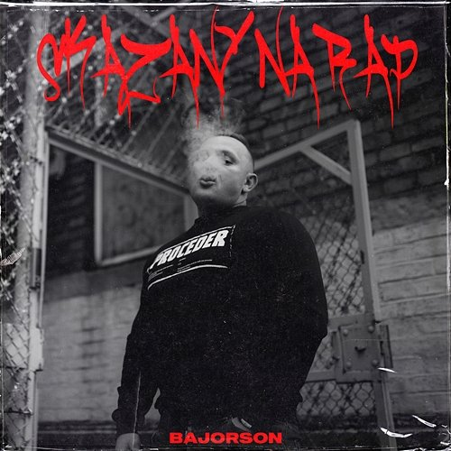 Skazany na rap Bajorson
