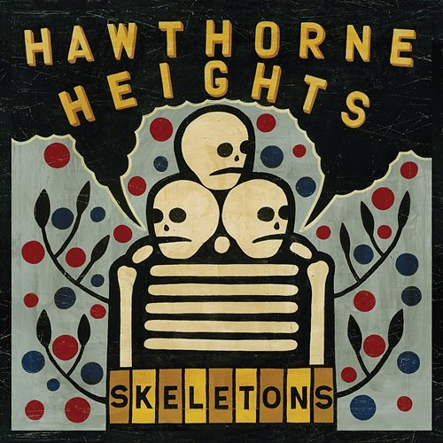 Skeletons Hawthorne Heights
