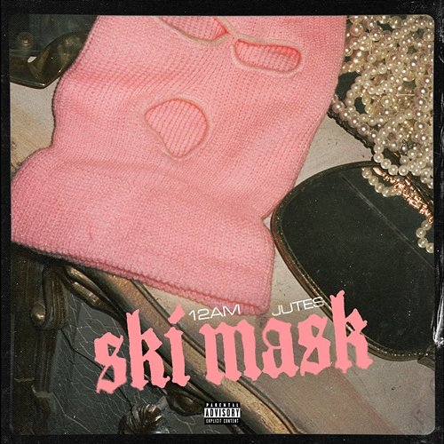 Ski Mask 12AM feat. Jutes