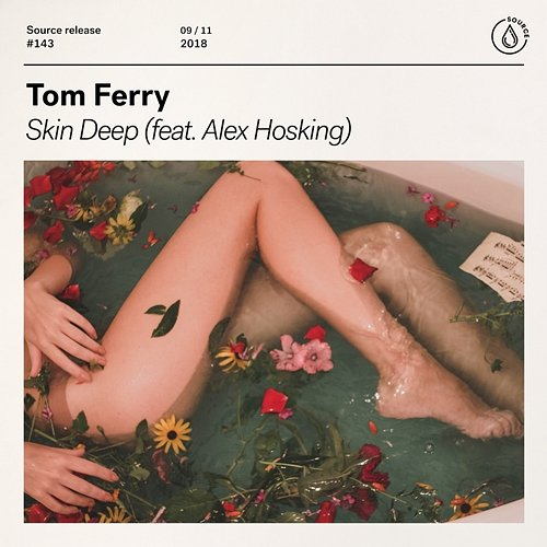Skin Deep Tom Ferry feat. Alex Hosking