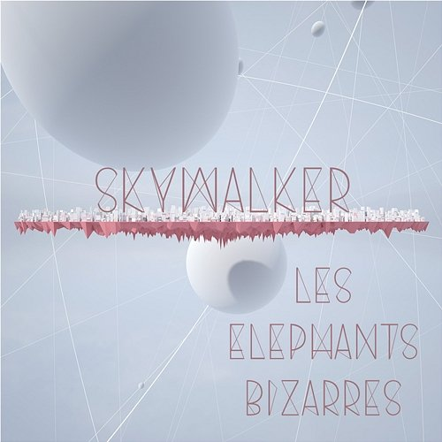 Skywalker Les Elephants Bizarres