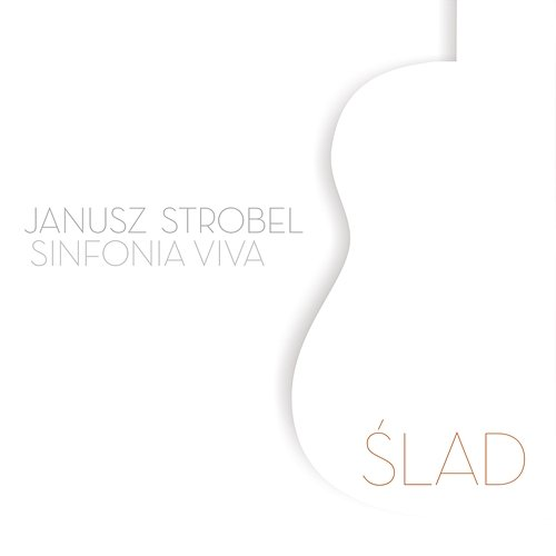 Ślad sinfonia ViVA, Janusz Strobel