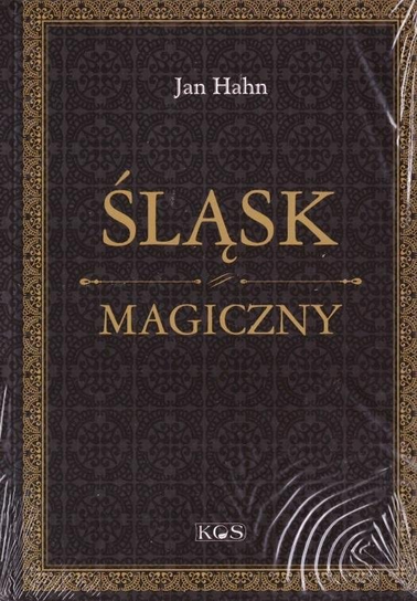 Śląsk magiczny Hahn Jan