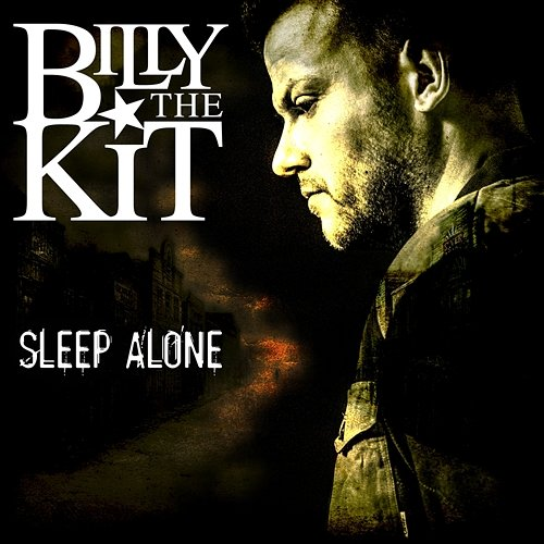 Sleep Alone Billy The Kit