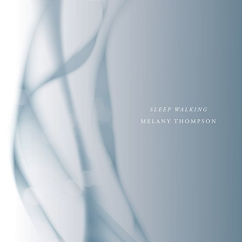 Sleep Walking Melany Thompson