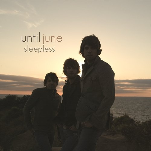 Sleepless Until June