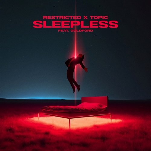 Sleepless Restricted, Topic feat. GoldFord