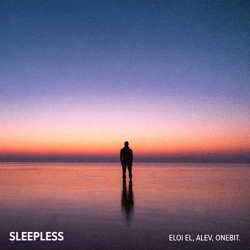 Sleepless Eloi El, Alev, onebit.