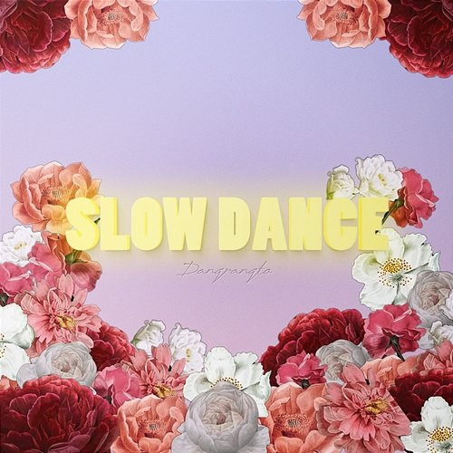 Slow Dance Dangrangto
