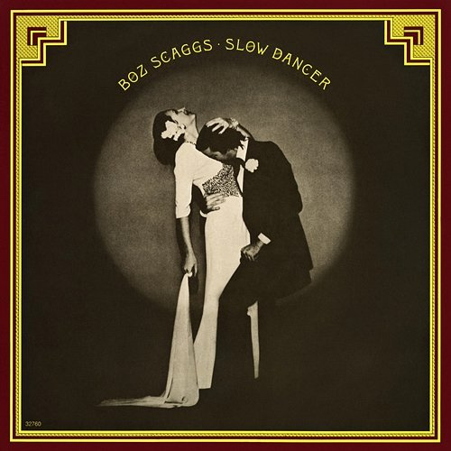 Slow Dancer Boz Scaggs