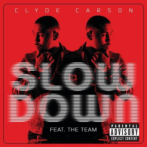 Slow Down Clyde Carson