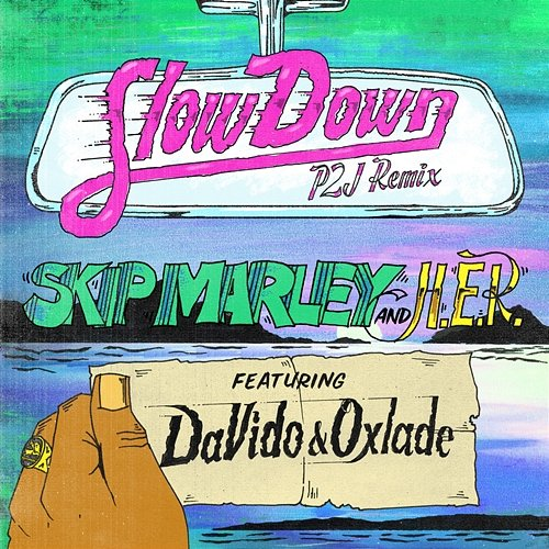 Slow Down DaVido, Skip Marley feat. H.E.R., Oxlade