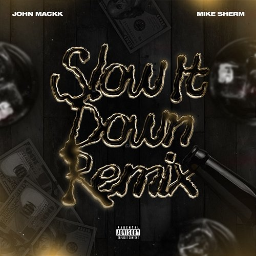 Slow It Down John Mackk & Mike Sherm