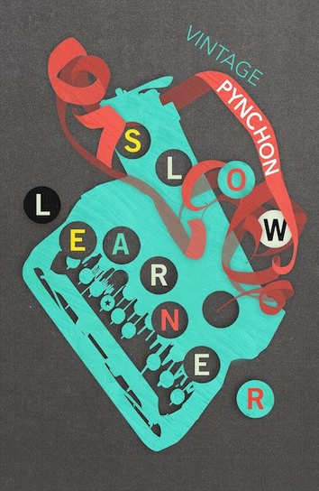 Slow Learner Pynchon Thomas