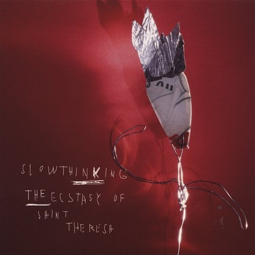 Slowthinking The Ecstasy of Saint Theresa