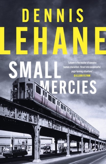 Small Mercies Lehane Dennis