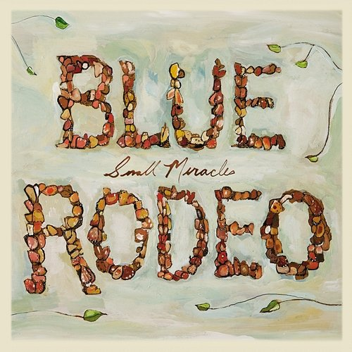 Small Miracles Blue Rodeo