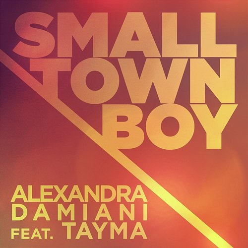 Smalltown Boy Alexandra Damiani, Tayma