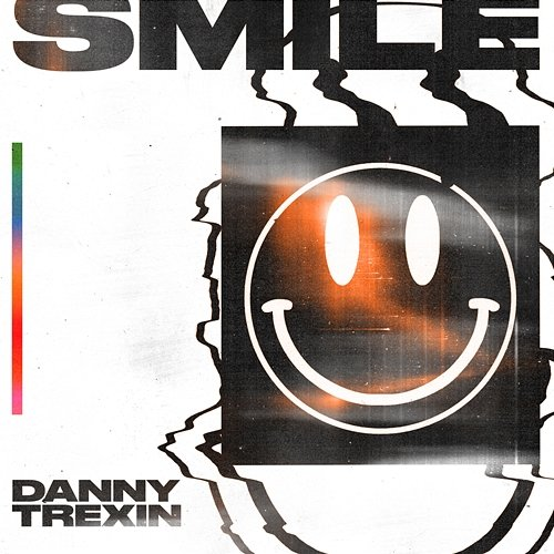 Smile Danny Trexin