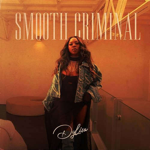 SMOOTH CRIMINAL Dylisa
