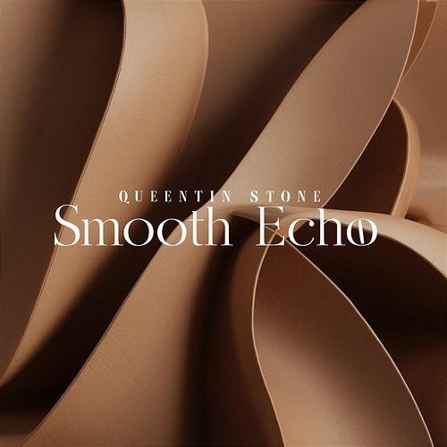 Smooth Echo Quentin Stone