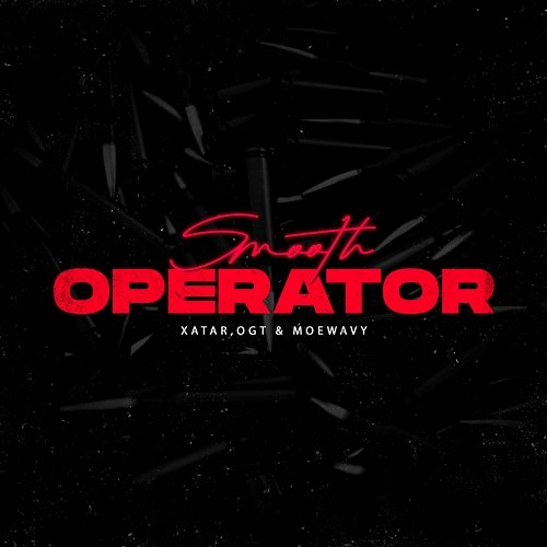 Smooth Operator OGT, MoeWavy, Xatar