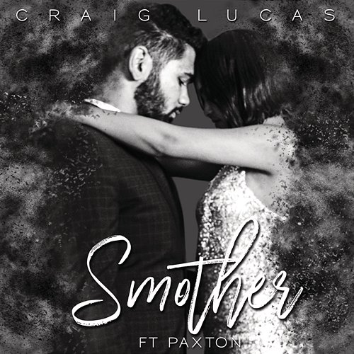 Smother Craig Lucas feat. Paxton