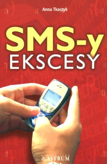 SMS-y ekscesy Tkaczyk Anna
