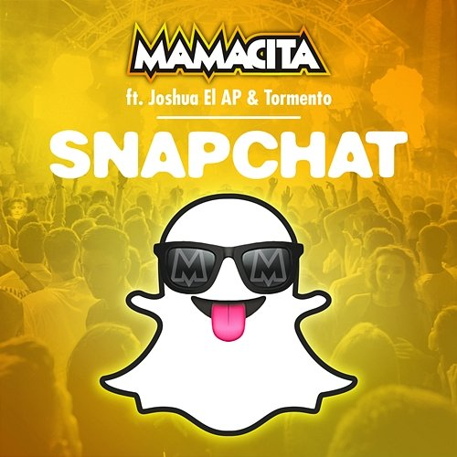 Snapchat Mamacita feat. Joshua El AP, Tormento