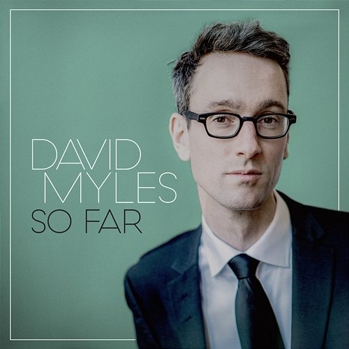 So Far David Myles