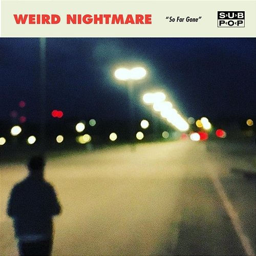 So Far Gone Weird Nightmare