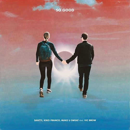 So Good Santti, Kiko Franco, Make U Sweat feat. Vic Brow