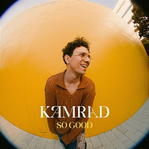 So Good KAMRAD
