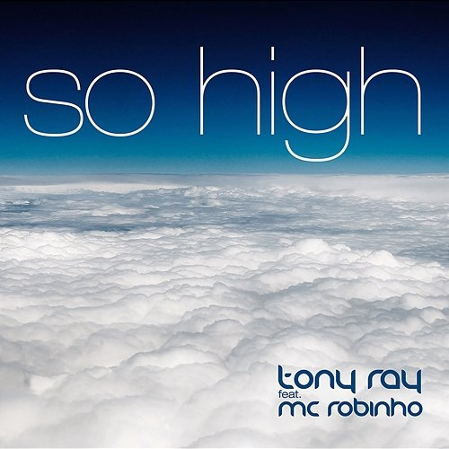 So High Tony Ray feat. MC Robinho
