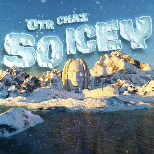 So Icey OTR Chaz