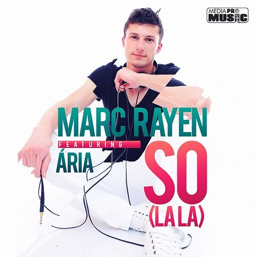 So (La La) Marc Rayen feat. Ária