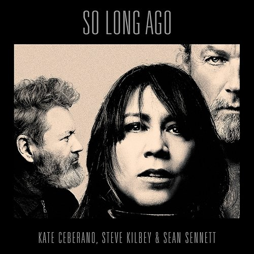 So Long Ago Sean Sennett, Kate Ceberano, Steve Kilbey