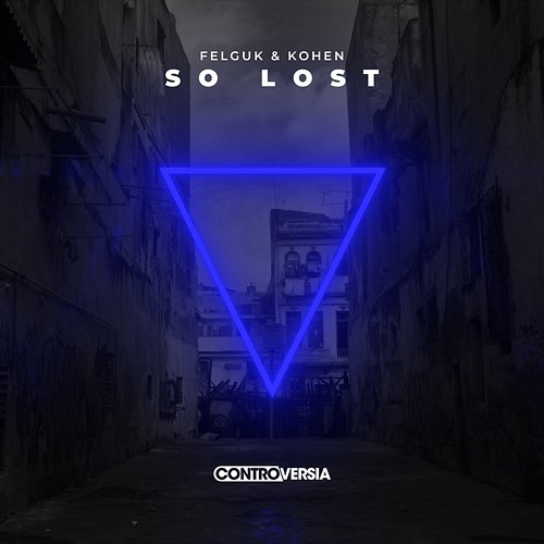 So Lost Felguk & Kohen