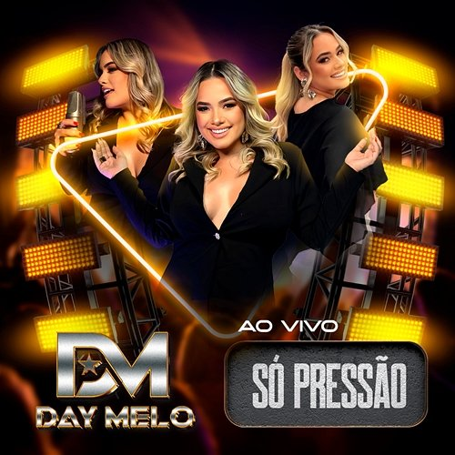 Só Pressão Day Melo