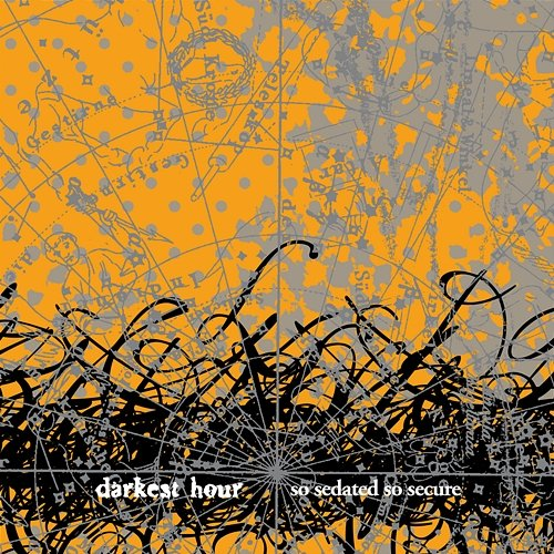 So Sedated, so Secure Darkest Hour