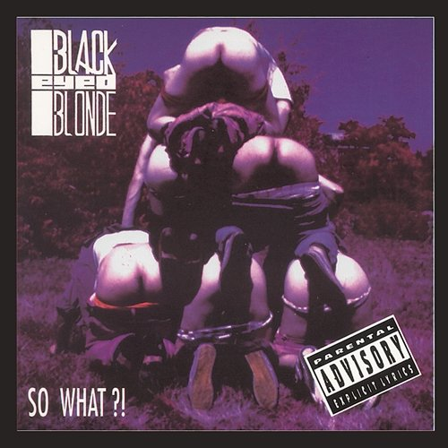 So What!? Blackeyed Blonde