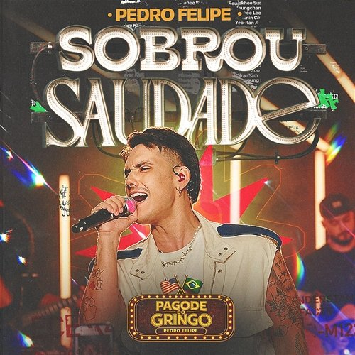 Sobrou Saudade Pedro Felipe