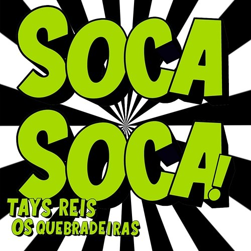 Soca Soca! Tays Reis and Os Quebradeiras
